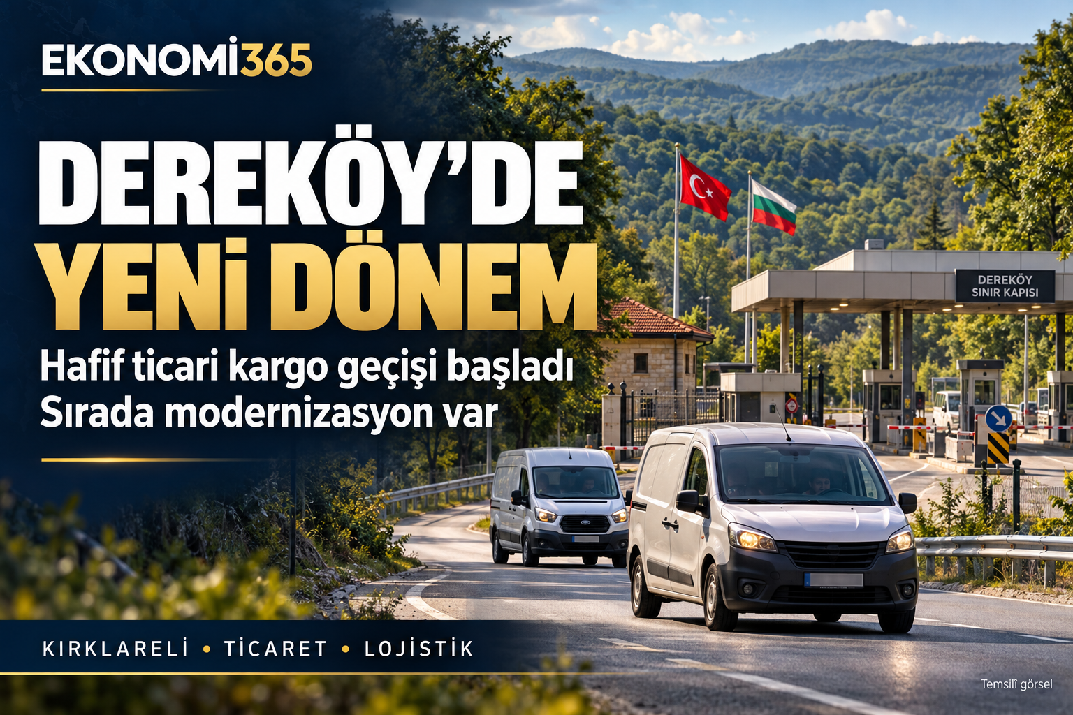 Dereköy–Malko Tırnovo Sınır Kapısı, hafif ticari kargo geçişi ve Kırklareli ekonomisine yönelik modernizasyon gündemi